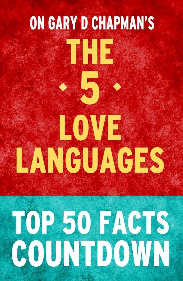  The 5 Love Languages - Top 50 Facts Countdown(Kobo/電子書)