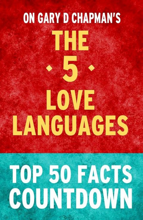 The 5 Love Languages - Top 50 Facts Countdown(Kobo/電子書)