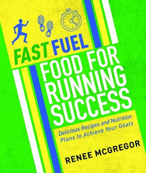 Fast Fuel: Food for Running Success(Kobo/電子書)