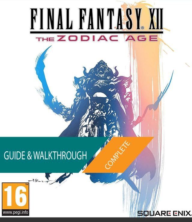  Final Fantasy XII The Zodiac Age: The Complete Guide & Walkthrough(Kobo/電子書)