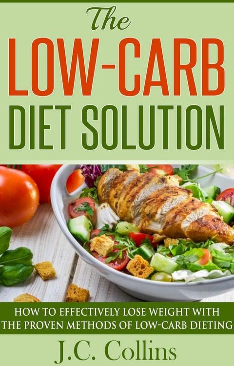 The Low-Carb Diet Solution(Kobo/電子書)