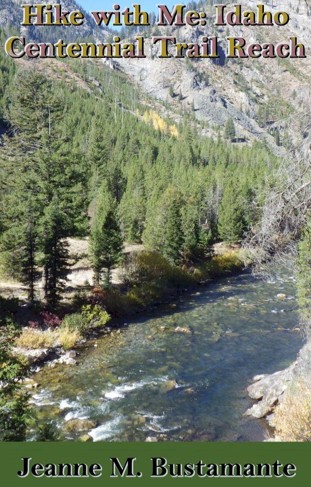  Hike with Me: Idaho Centennial Trail Reach(Kobo/電子書)