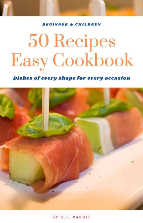 50 Recipes Easy Cookbook(Kobo/電子書)