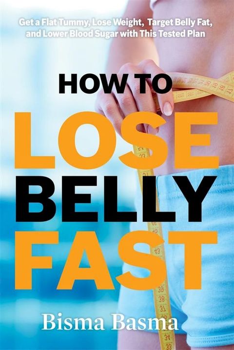 How to Lose Belly Fat Fast(Kobo/電子書)