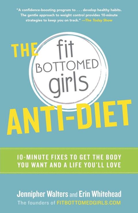 The Fit Bottomed Girls Anti-Diet(Kobo/電子書)