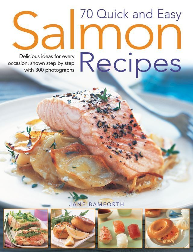  70 Quick and Easy Salmon Recipes(Kobo/電子書)