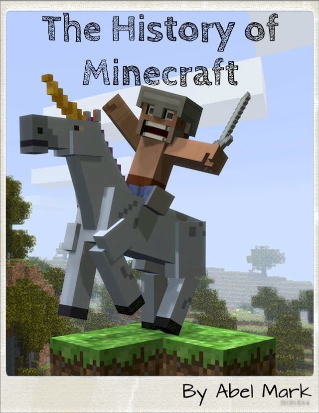  The History of Minecraft(Kobo/電子書)