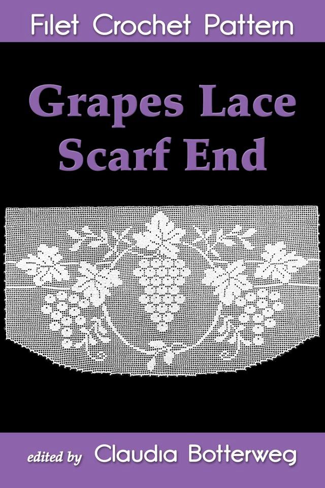  Grapes Lace Scarf End Filet Crochet Pattern(Kobo/電子書)