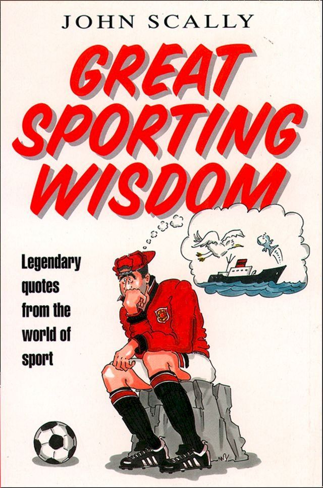  Great Sporting Wisdom: Legendary Quotes from the World of Sport(Kobo/電子書)