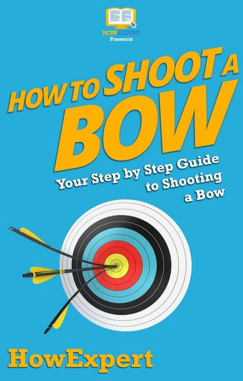 How To Shoot a Bow(Kobo/電子書)