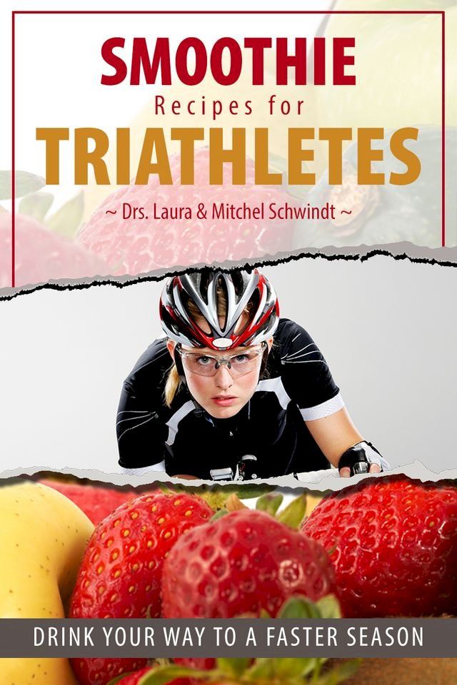  Smoothie Recipes for Triathletes(Kobo/電子書)