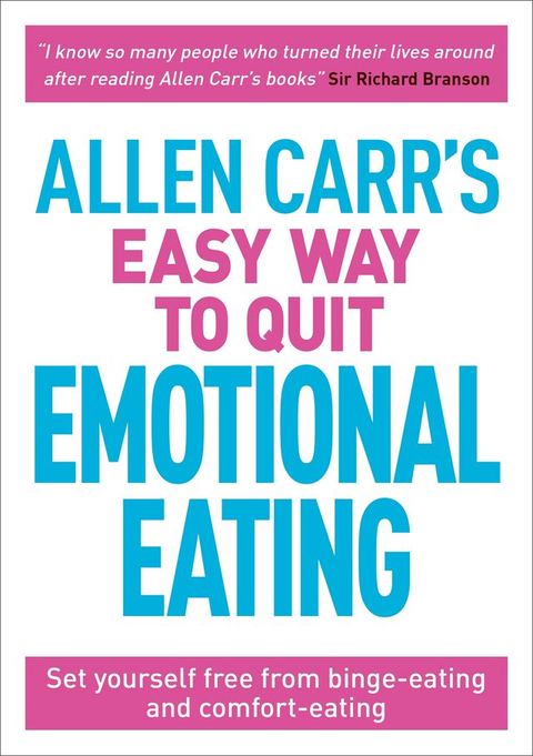 Allen Carr's Easy Way to Quit Emotional Eating(Kobo/電子書)