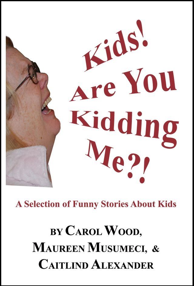  Kids! Are You Kidding Me!(Kobo/電子書)