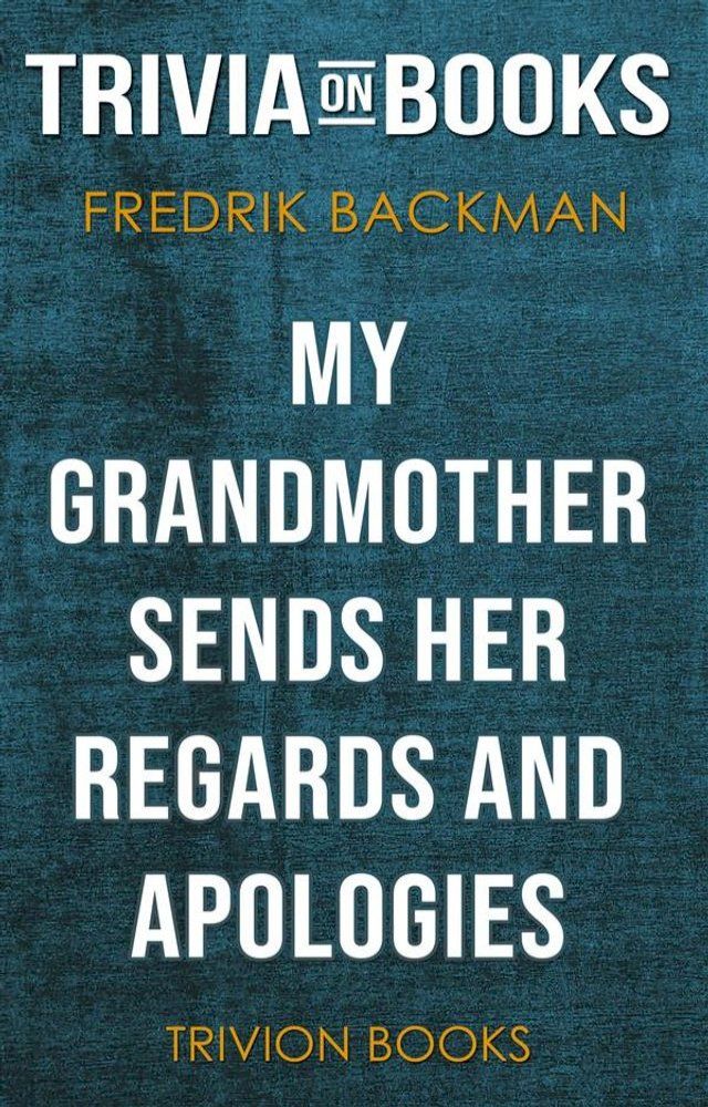  My Grandmother Sends Her Regards and Apologies by Fredrik Backman (Trivia-On-Books)(Kobo/電子書)