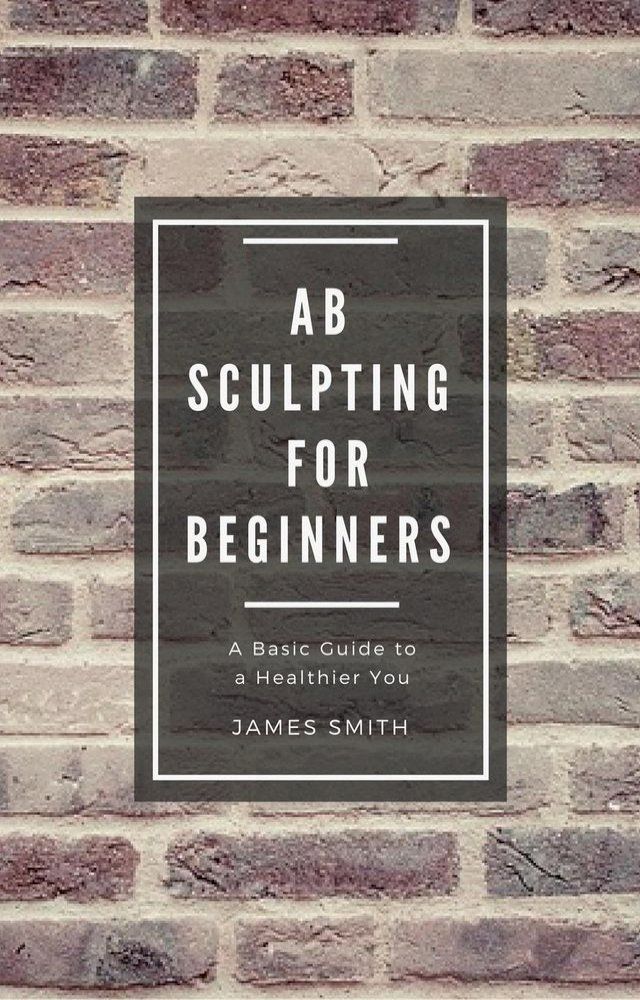  AB Sculpting for Beginners(Kobo/電子書)