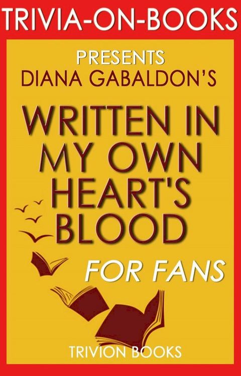 Written in My Own Heart's Blood by Diana Gabaldon (Trivia-On-Books)(Kobo/電子書)