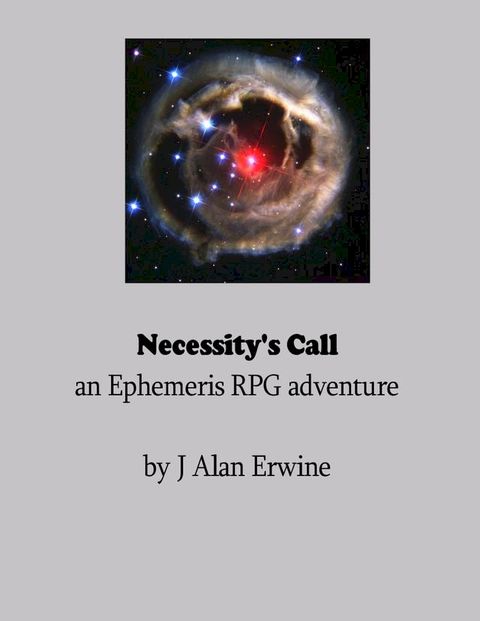 Necessity's Call: An Ephemeris RPG adventure(Kobo/電子書)