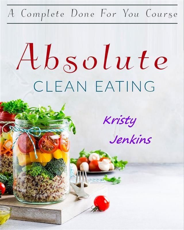  Absolute Clean Eating(Kobo/電子書)