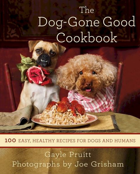 The Dog-Gone Good Cookbook(Kobo/電子書)