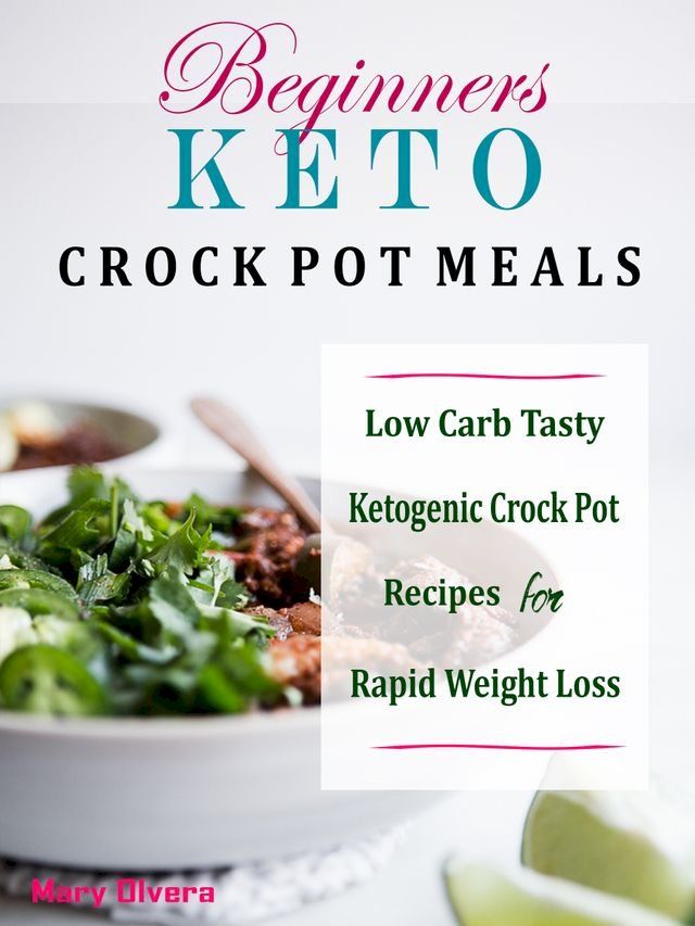  Beginners Keto Crock Pot Meals(Kobo/電子書)