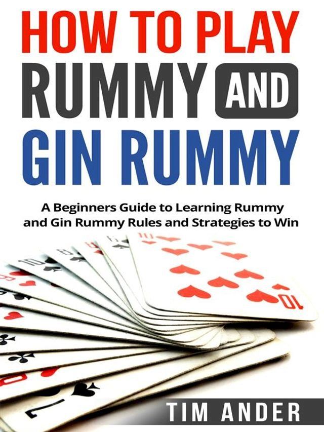  How to Play Rummy and Gin Rummy(Kobo/電子書)