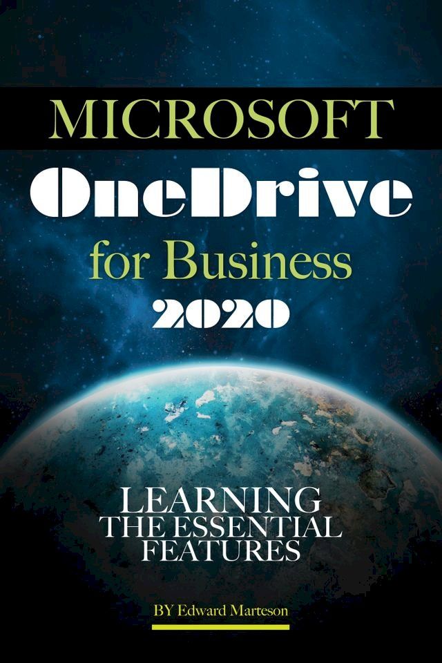  Microsoft OneDrive for Business 2020: Learning the Essential Features(Kobo/電子書)