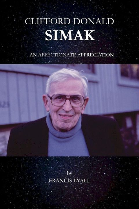 Clifford Donald Simak – An Affectionate Appreciation(Kobo/電子書)