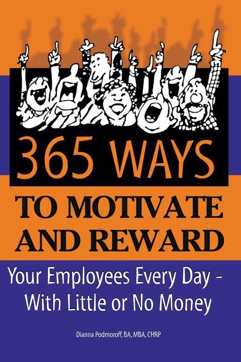 365 Ways to Motivate and Reward Your Employees Every Day(Kobo/電子書)