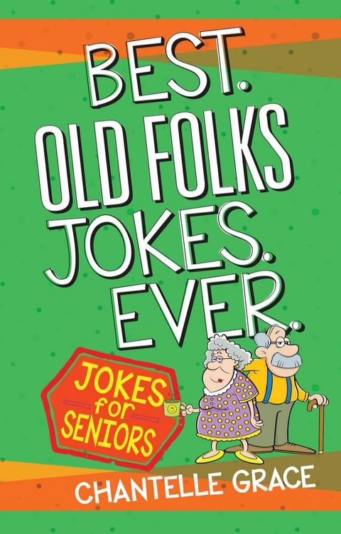 Best Old Folks Jokes Ever(Kobo/電子書)