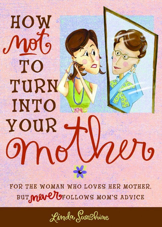  How Not to Turn into Your Mother(Kobo/電子書)