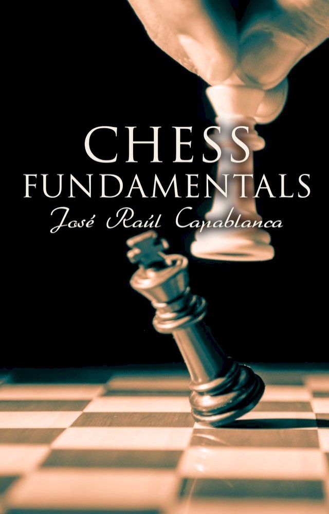  Chess Fundamentals(Kobo/電子書)