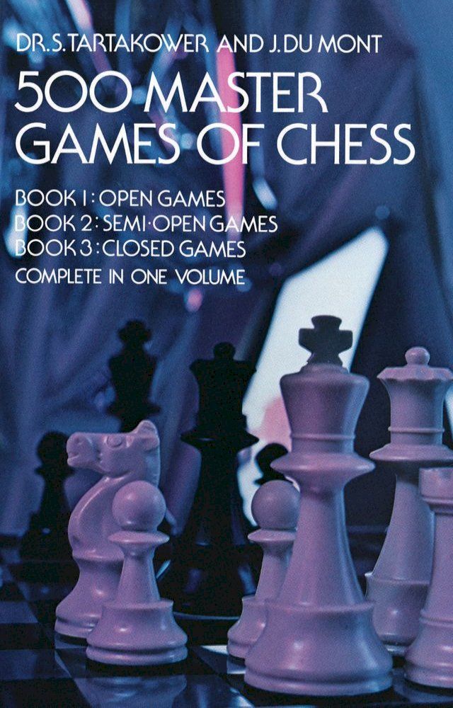  500 Master Games of Chess(Kobo/電子書)