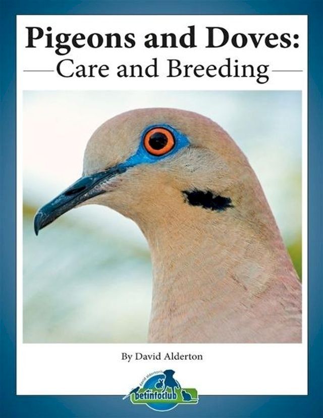  Pigeons and Doves: Care and Breeding(Kobo/電子書)