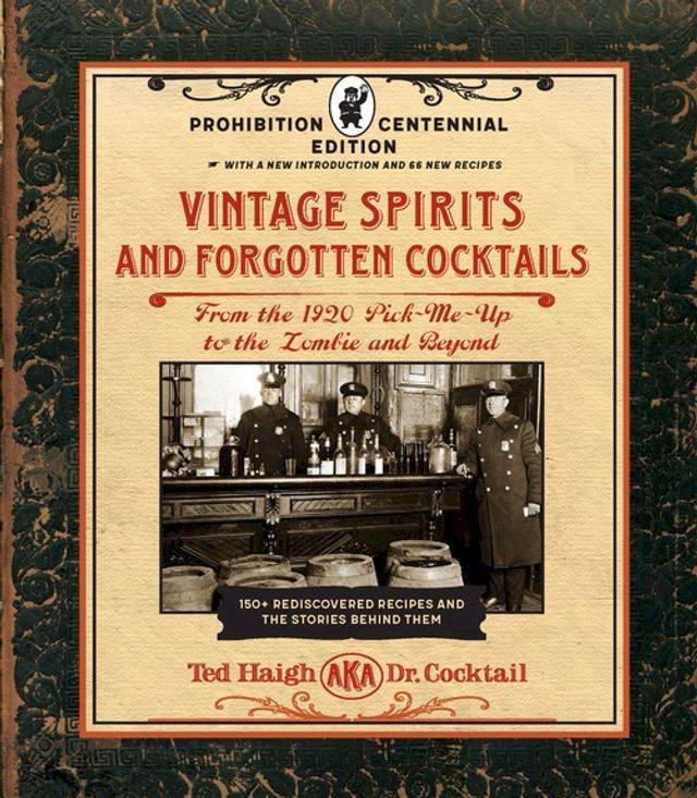  Vintage Spirits and Forgotten Cocktails: Prohibition Centennial Edition(Kobo/電子書)