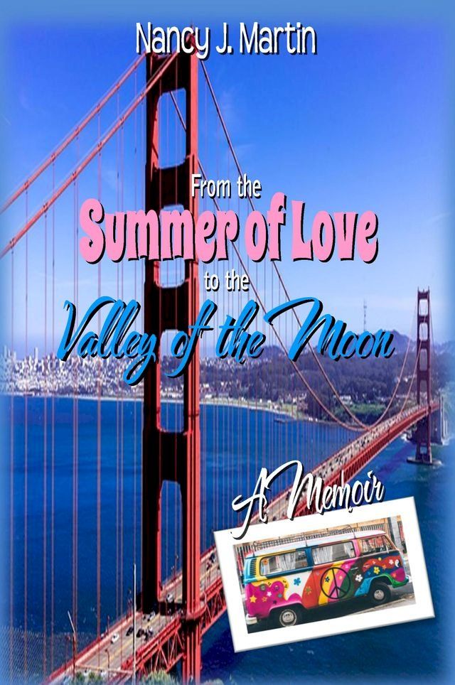  From the Summer of Love to the Valley of the Moon(Kobo/電子書)