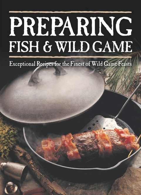 Preparing Fish & Wild Game(Kobo/電子書)