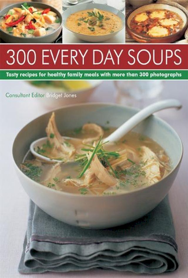  300 Every Day Soups(Kobo/電子書)