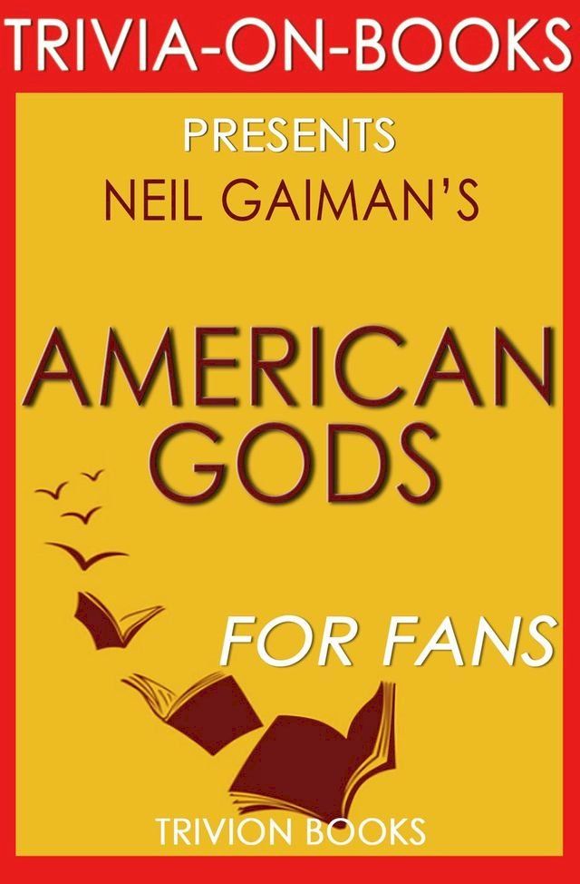  American Gods by Neil Gaiman (Trivia-On-Books)(Kobo/電子書)