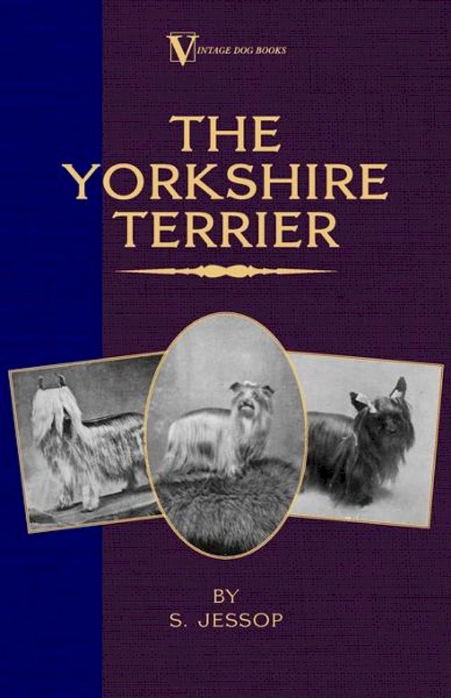  The Yorkshire Terrier (A Vintage Dog Books Breed Classic)(Kobo/電子書)