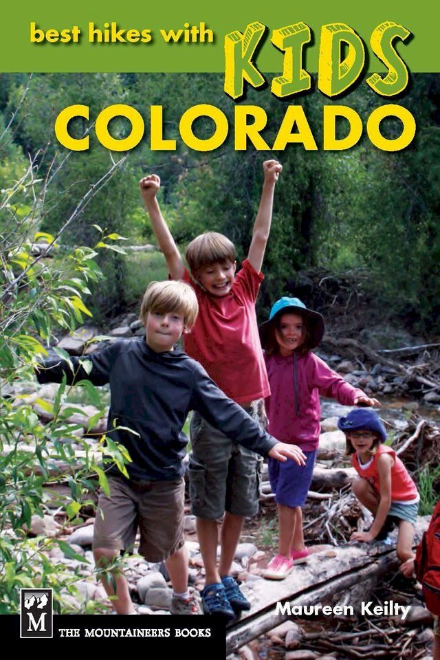  Best Hikes with Kids Colorado(Kobo/電子書)