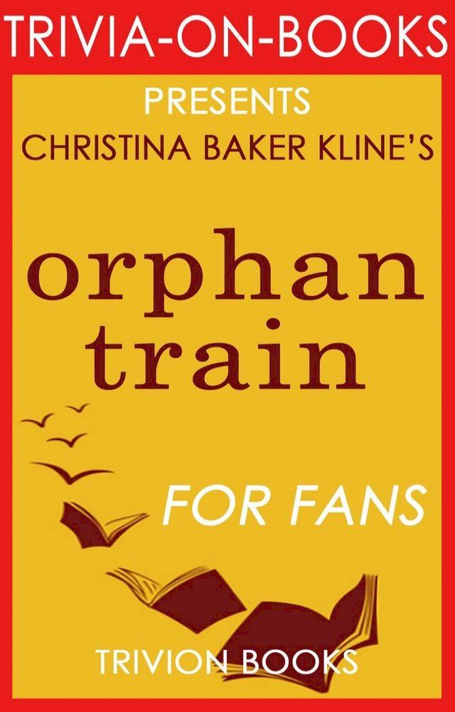  Orphan Train: A Novel by Christina Baker Kline (Trivia-On-Books)(Kobo/電子書)