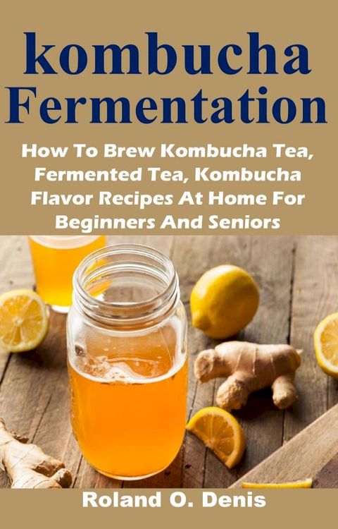 kombucha Fermentation(Kobo/電子書)