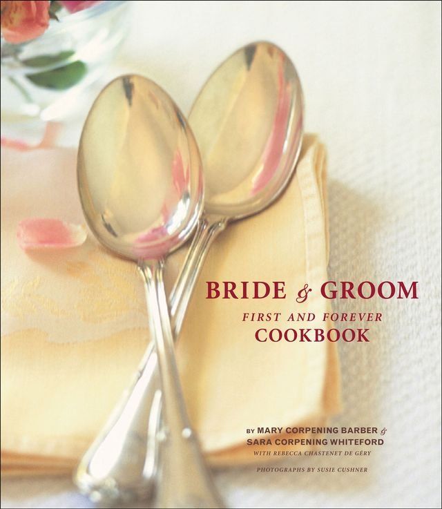  Bride & Groom First and Forever Cookbook(Kobo/電子書)