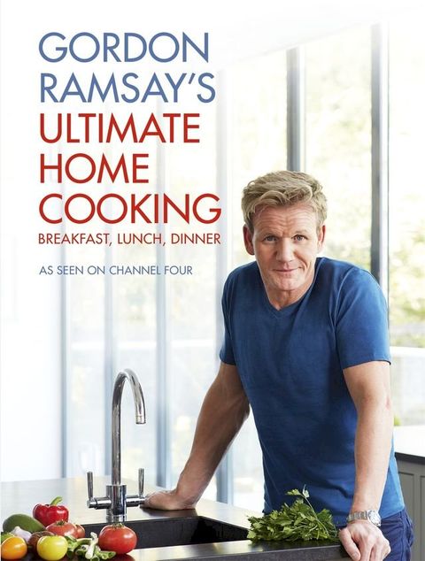 Gordon Ramsay's Ultimate Home Cooking(Kobo/電子書)