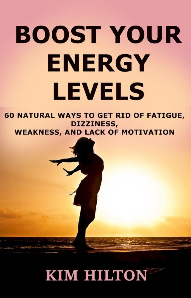  Boost Your Energy Levels(Kobo/電子書)