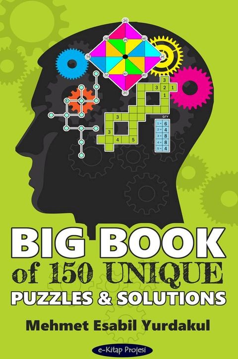 Big Book of 150 Unique Puzzles & Solutions(Kobo/電子書)