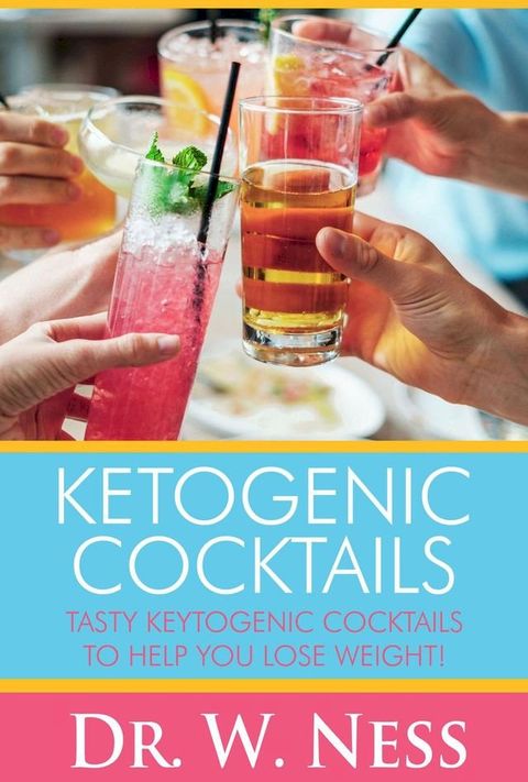 Ketogenic Cocktails(Kobo/電子書)