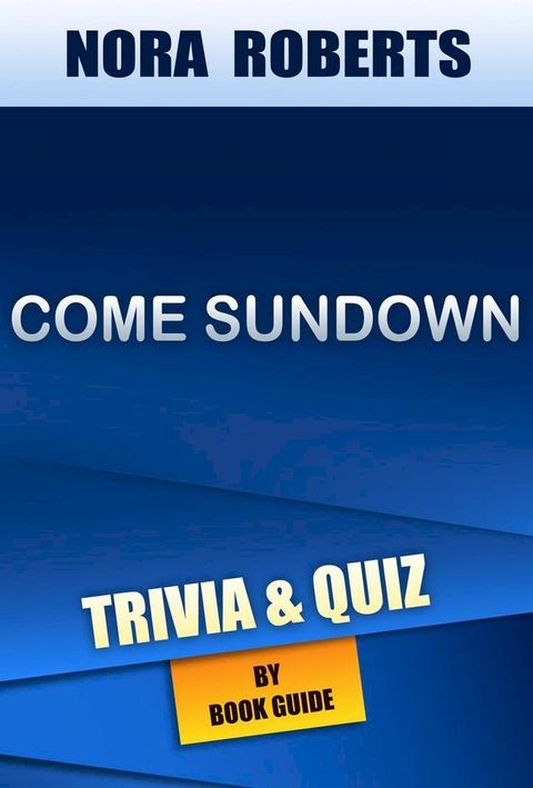 Come Sundown by Nora Roberts  Trivia/Quiz(Kobo/電子書)