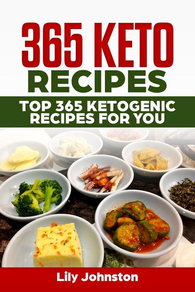  365 Keto Recipes: Top 365 Ketogenic Recipes For You(Kobo/電子書)