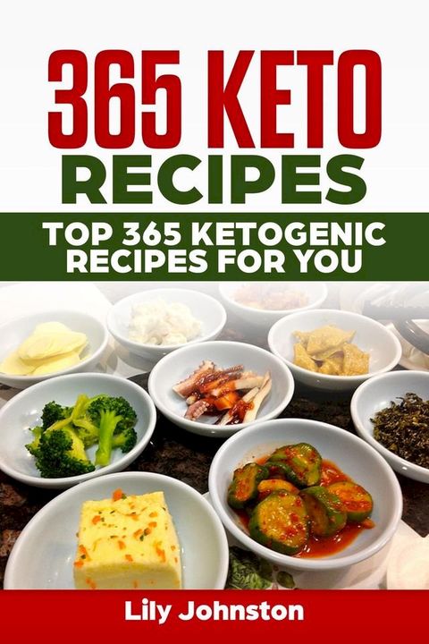 365 Keto Recipes: Top 365 Ketogenic Recipes For You(Kobo/電子書)